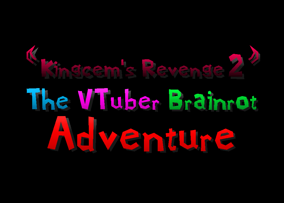 Kingcem&rsquo;s Revenge 2: The VTuber Brainrot Adventure | RHDC